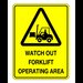 Signs watch out forklift operating area